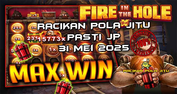 pola gacor Fire in The Hole 31 mei 2025