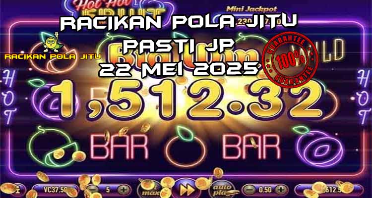 pola gacor hot hot fruit 22 mei 2025