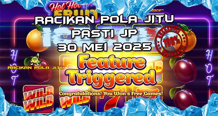 pola gacor hot hot fruit 30 mei 2025