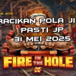 racikan pola jitu Fire in The Hole 31 mei 2025