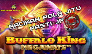 racikan pola jitu buffalo king megaways