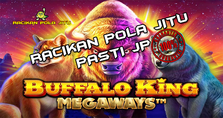 racikan pola jitu buffalo king megaways
