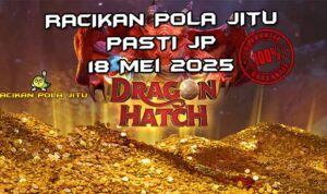 racikan pola jitu dragon hatch 18 mei 2025