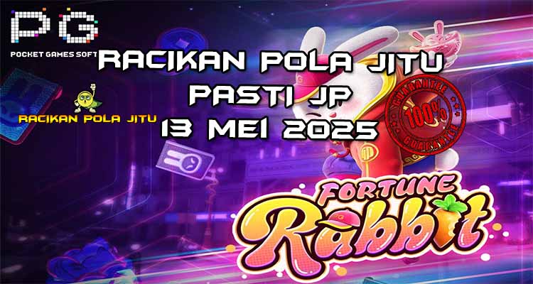 racikan pola jitu fortune rabbit 13 mei 2025