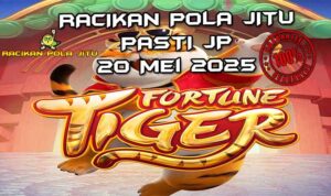 racikan pola jitu fortune tiger 20 mei 2025