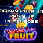 racikan pola jitu hot hot fruit 14 mei 2025