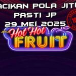 racikan pola jitu hot hot fruit 29 mei 2025