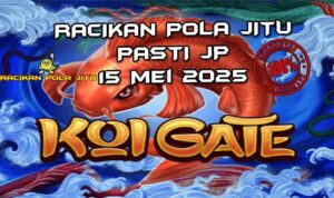 racikan pola jitu koi gate 15 mei 2025