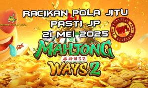 racikan pola jitu mahjong ways 2 21 mei 2025