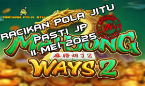 racikan pola jitu mahjong ways 2 11 mei 2025