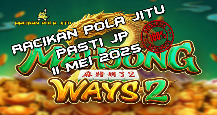 racikan pola jitu mahjong ways 2 11 mei 2025