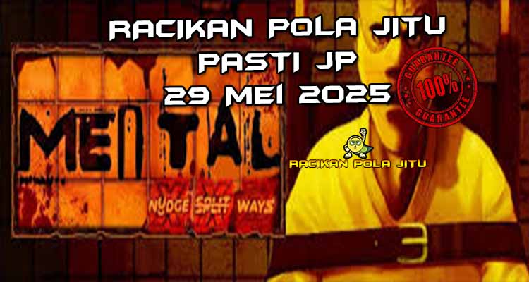 racikan pola jitu mental 29 mei 2025
