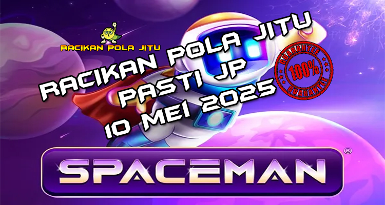 racikan pola jitu spaceman 10 mei 2025