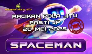 racikan pola jitu spaceman 20 mei 2025