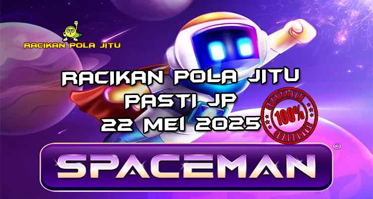 racikan pola jitu spaceman 22 mei 2025