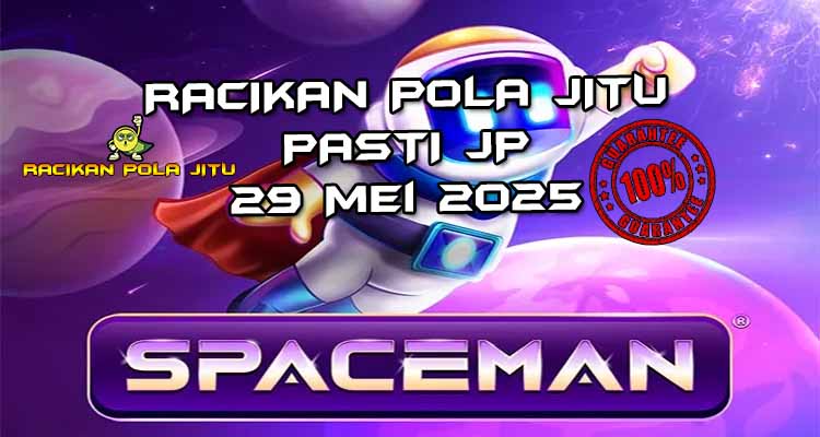 racikan pola jitu spaceman 29 mei 2025