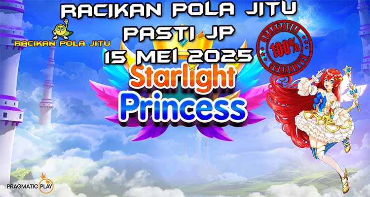 racikan pola jitu starlight princess 15 mei 2025