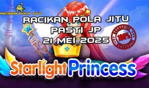 racikan pola jitu starlight princess 21 mei 2025