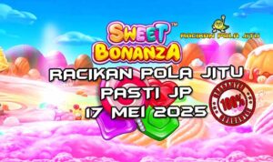 racikan pola jitu sweet bonanza 17 mei 2025
