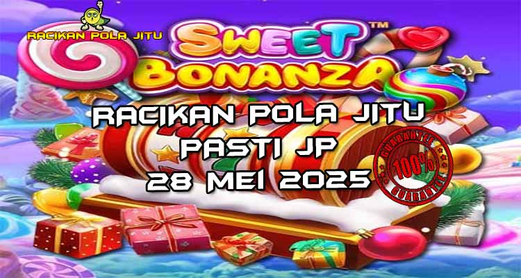 racikan pola jitu sweet bonanza 28 mei 2025