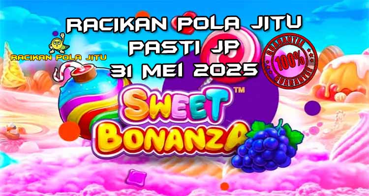 racikan pola jitu sweet bonanza 31 mei 2025