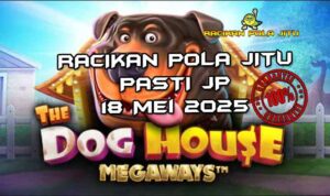racikan pola jitu the dog house megaways 18 mei 2025