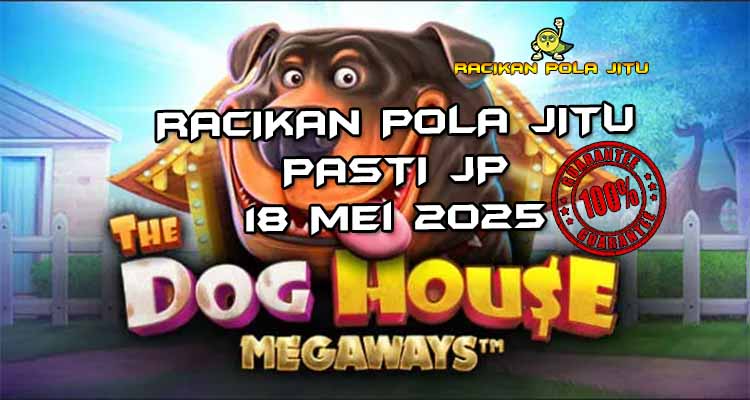 racikan pola jitu the dog house megaways 18 mei 2025