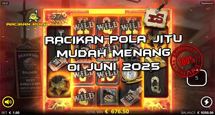 pola gacor Deadwood 01 juni 2025