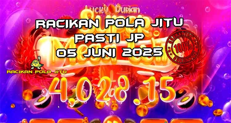pola gacor lucky durian 05 juni 2025