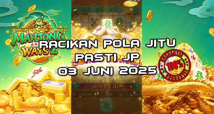 pola gacor mahjong ways 2 03 juni 2025