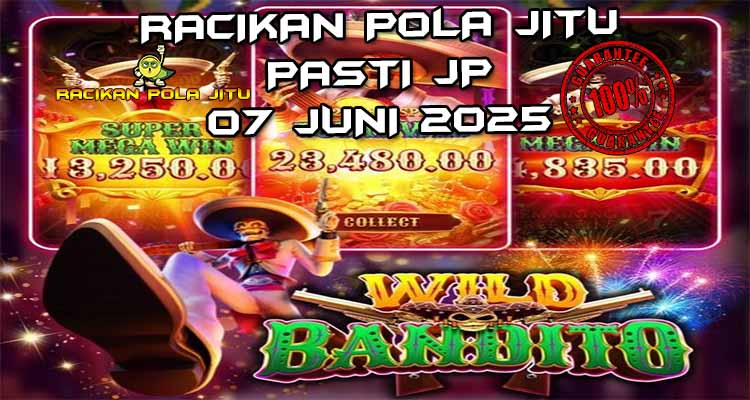 pola gacor Wild Bandito 07 juni 2025