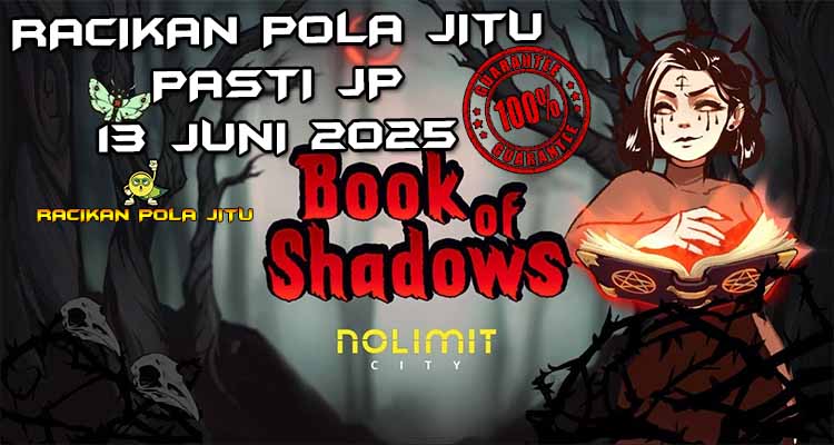 racikan pola jitu Book of Shadows 13 juni 2025