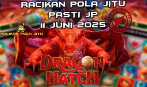 racikan pola jitu Dragon Hatch 11 juni 2025