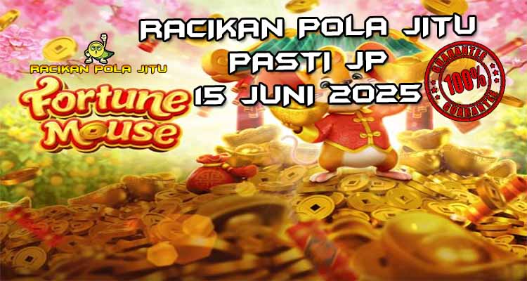 racikan pola jitu Fortune Mouse 15 juni 2025