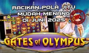 racikan pola jitu gates of olympus 01 juni 2025