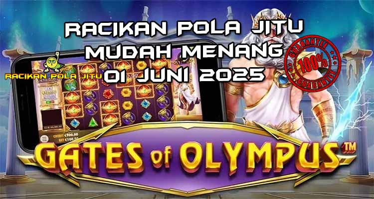 racikan pola jitu gates of olympus 01 juni 2025