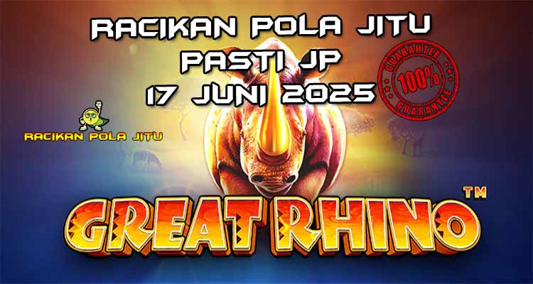 racikan pola jitu Great Rhino 17 juni 2025
