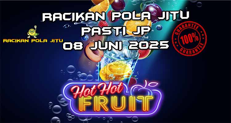 racikan pola jitu hot hot fruit 08 juni 2025