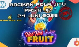 Pola Gacor Hot Hot Fruit Racikan Pola Jitu 2025