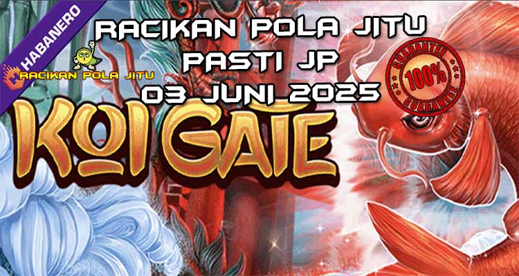 racikan pola jitu koi gate 03 juni 2025