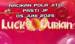 racikan pola jitu lucky durian 05 juni 2025