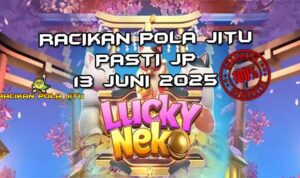 racikan pola jitu lucky neko 13 juni 2025