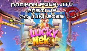 Pola Gacor Lucky Neko Racikan Pola Jitu 2025