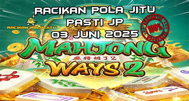 racikan pola jitu mahjong ways 2 03 juni 2025