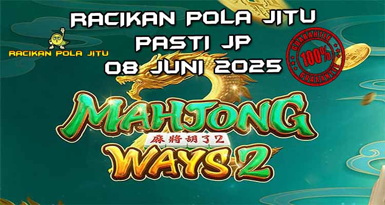 racikan pola jitu mahjong ways 2 08 juni 2025