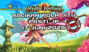 racikan pola jitu mystic fortune deluxe 17 juni 2025