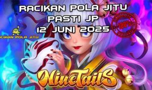 racikan pola gacor Nine Tails 12 juni 2025