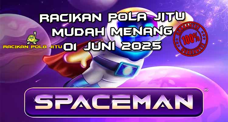 racikan pola jitu spaceman 01 juni 2025