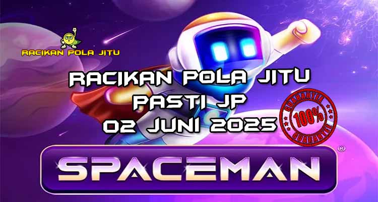racikan pola jitu spaceman 02 juni 2025