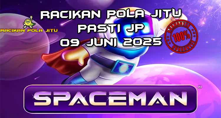 racikan pola jitu spaceman 09 juni 2025